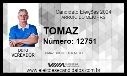 Candidato TOMAZ 2024 - ARROIO DO MEIO - Eleições