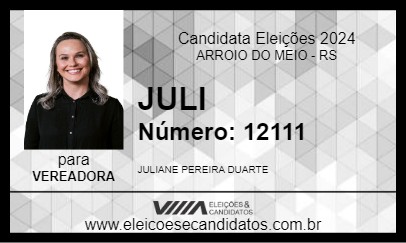 Candidato JULI 2024 - ARROIO DO MEIO - Eleições