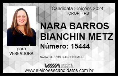 Candidato NARA BARROS BIANCHIN METZ 2024 - TOROPI - Eleições