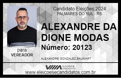 Candidato ALEXANDRE DA DIONE MODAS 2024 - PALMARES DO SUL - Eleições