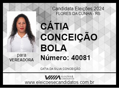 Candidato CÁTIA CONCEIÇÃO BOLA 2024 - FLORES DA CUNHA - Eleições