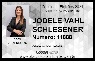 Candidato JODELE VAHL SCHLESENER 2024 - ARROIO DO PADRE - Eleições