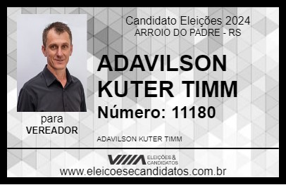 Candidato ADAVILSON KUTER TIMM 2024 - ARROIO DO PADRE - Eleições