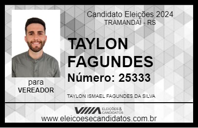 Candidato TAYLON FAGUNDES 2024 - TRAMANDAÍ - Eleições