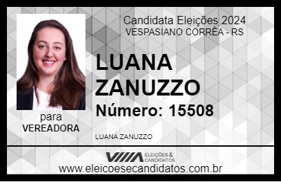 Candidato LUANA ZANUZZO 2024 - VESPASIANO CORRÊA - Eleições