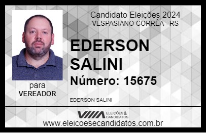 Candidato EDERSON SALINI 2024 - VESPASIANO CORRÊA - Eleições