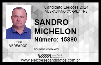 Candidato SANDRO MICHELON 2024 - VESPASIANO CORRÊA - Eleições