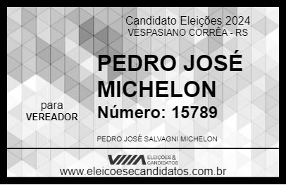 Candidato PEDRO JOSÉ MICHELON 2024 - VESPASIANO CORRÊA - Eleições