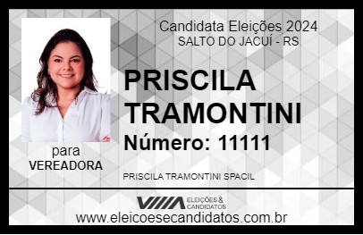 Candidato PRISCILA TRAMONTINI 2024 - SALTO DO JACUÍ - Eleições