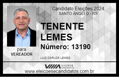 Candidato TENENTE LEMES 2024 - SANTO ÂNGELO - Eleições