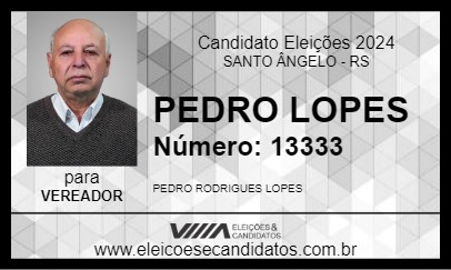 Candidato PEDRO LOPES 2024 - SANTO ÂNGELO - Eleições