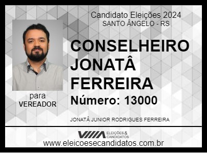 Candidato CONSELHEIRO JONATÂ  FERREIRA 2024 - SANTO ÂNGELO - Eleições