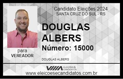 Candidato DOUGLAS ALBERS 2024 - SANTA CRUZ DO SUL - Eleições