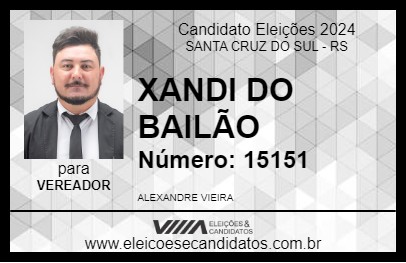 Candidato XANDI DO BAILÃO 2024 - SANTA CRUZ DO SUL - Eleições