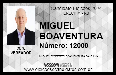 Candidato MIGUEL BOAVENTURA 2024 - ERECHIM - Eleições