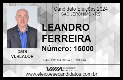 Candidato LEANDRO FERREIRA 2024 - SÃO JERÔNIMO - Eleições