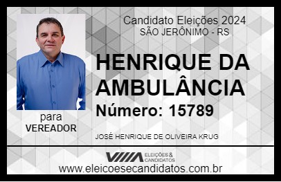 Candidato HENRIQUE DA AMBULÂNCIA 2024 - SÃO JERÔNIMO - Eleições