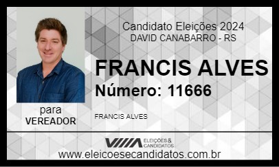 Candidato FRANCIS ALVES 2024 - DAVID CANABARRO - Eleições