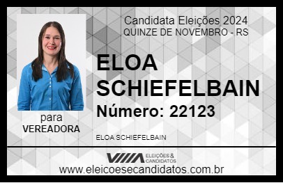 Candidato ELOA SCHIEFELBAIN 2024 - QUINZE DE NOVEMBRO - Eleições