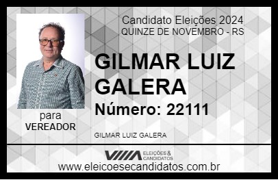 Candidato GILMAR LUIZ GALERA 2024 - QUINZE DE NOVEMBRO - Eleições