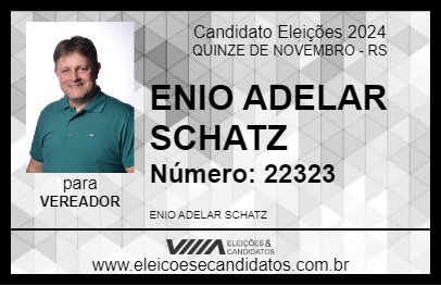 Candidato ENIO ADELAR SCHATZ 2024 - QUINZE DE NOVEMBRO - Eleições