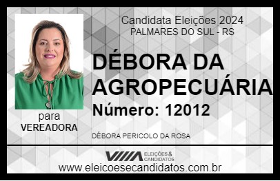 Candidato DÉBORA DA AGROPECUÁRIA 2024 - PALMARES DO SUL - Eleições