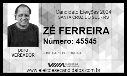 Candidato ZÉ FERREIRA 2024 - SANTA CRUZ DO SUL - Eleições