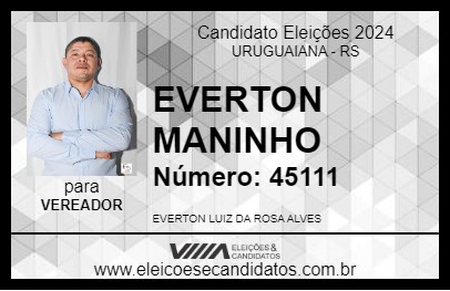 Candidato EVERTON MANINHO 2024 - URUGUAIANA - Eleições