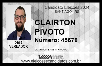 Candidato CLAIRTON PIVOTO 2024 - SANTIAGO - Eleições