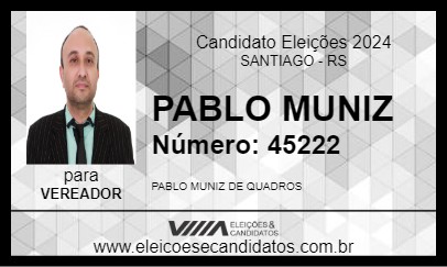 Candidato PABLO MUNIZ 2024 - SANTIAGO - Eleições