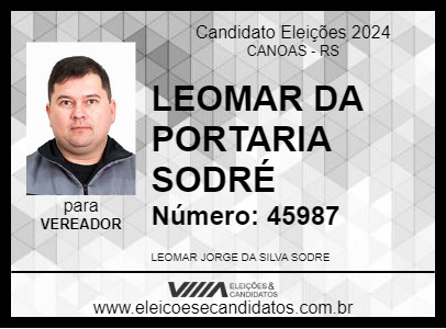 Candidato LEOMAR DA PORTARIA SODRÉ 2024 - CANOAS - Eleições