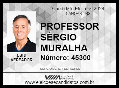 Candidato PROFESSOR SÉRGIO MURALHA 2024 - CANOAS - Eleições