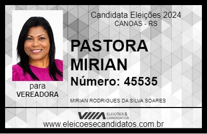 Candidato PASTORA MIRIAN 2024 - CANOAS - Eleições