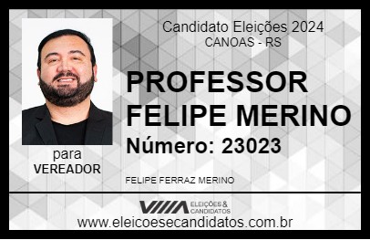 Candidato PROFESSOR FELIPE MERINO 2024 - CANOAS - Eleições