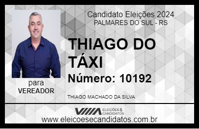 Candidato THIAGO DO TÁXI 2024 - PALMARES DO SUL - Eleições