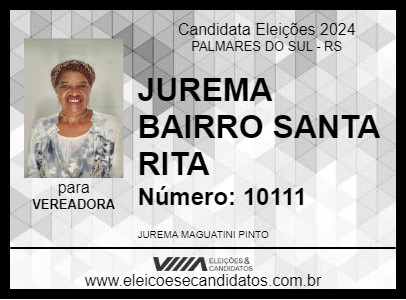 Candidato JUREMA BAIRRO SANTA RITA 2024 - PALMARES DO SUL - Eleições