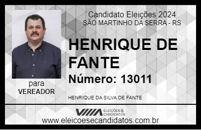 Candidato HENRIQUE DE FANTE 2024 - SÃO MARTINHO DA SERRA - Eleições