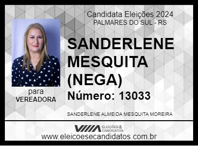 Candidato SANDERLENE MESQUITA  (NEGA) 2024 - PALMARES DO SUL - Eleições