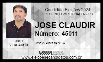 Candidato JOSE CLAUDIR 2024 - FREDERICO WESTPHALEN - Eleições