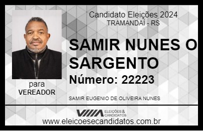 Candidato SAMIR NUNES O SARGENTO 2024 - TRAMANDAÍ - Eleições