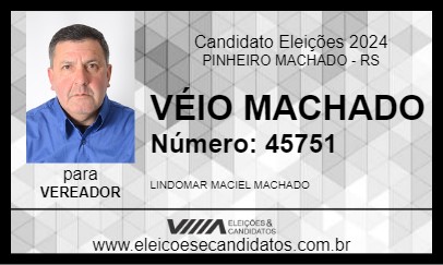 Candidato VÉIO MACHADO 2024 - PINHEIRO MACHADO - Eleições