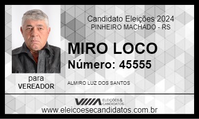 Candidato MIRO LOCO 2024 - PINHEIRO MACHADO - Eleições