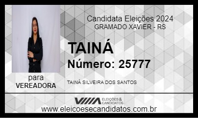 Candidato TAINÁ 2024 - GRAMADO XAVIER - Eleições