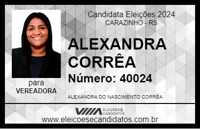 Candidato ALEXANDRA CORRÊA 2024 - CARAZINHO - Eleições