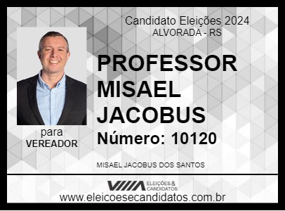 Candidato PROFESSOR MISAEL JACOBUS 2024 - ALVORADA - Eleições