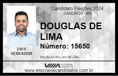 Candidato DOUGLAS DE LIMA 2024 - CASEIROS - Eleições