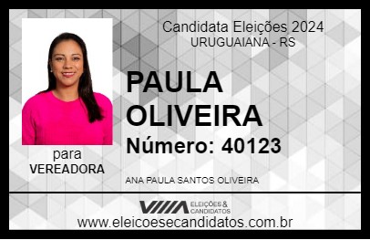 Candidato PAULA OLIVEIRA 2024 - URUGUAIANA - Eleições