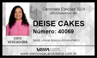 Candidato DEISE CAKES 2024 - URUGUAIANA - Eleições