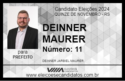 Candidato DEINNER MAURER 2024 - QUINZE DE NOVEMBRO - Eleições