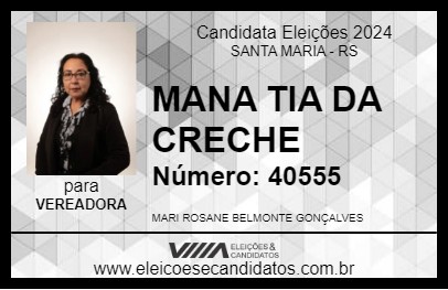 Candidato MANA TIA DA CRECHE 2024 - SANTA MARIA - Eleições